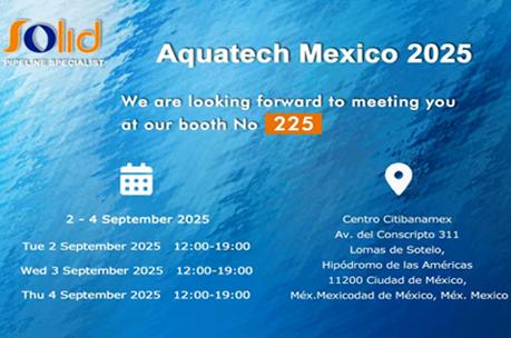 Присоединяйтесь к Solid на Aquatech Mexico 2025 – стенд 225